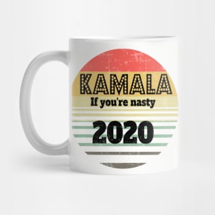 Kamala 2020 If you're nasty - Kamala Harris Retro Mug